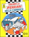 Colora la Ferrari nella fabbrica. Ediz. illustrata