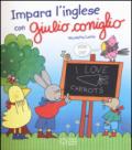 Impara l'inglese con Giulio Coniglio. Ediz. illustrata