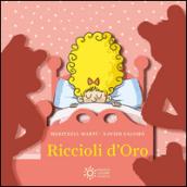 Riccioli d'oro. Ediz. illustrata