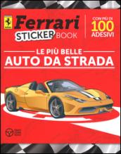 Le più belle auto da strada. Ferrari sticker book. Ediz. illustrata