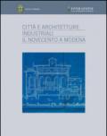 Città e architetture industriali. Il Novecento a Modena. Ediz. illustrata