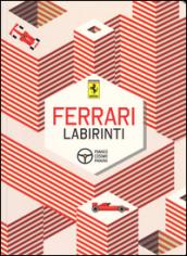 Ferrari. Labirinti. Ediz. a colori