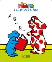 Pimpa e la scuola di Tito. Ediz. illustrata