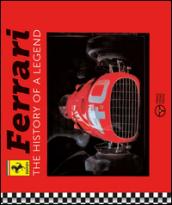 Ferrari. The history of a legend. Ediz. a colori