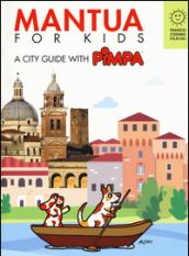 Mantova for kids. A city guide with Pimpa. Ediz. a colori. Con Libro o pacchetto di cartoline: 1