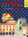 Ravenna for kids. A city guide with Pimpa. Ediz. a colori