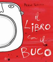 Il libro con il buco. Ediz. illustrata