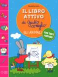 Il libro attivo di Giulio Coniglio. Gli animali. Con adesivi. Ediz. a colori