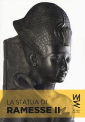 La statua di Ramesse II. Ediz. illustrata