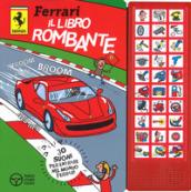 Ferrari. Il libro rombante. Libro sonoro. Ediz. a colori