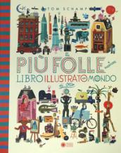 Il più folle e divertente libro illustrato del mondo di Otto. Ediz. a colori