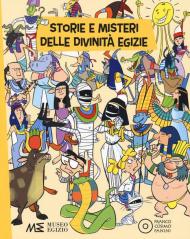 Storie e misteri delle divinità egizie. Ediz. a colori