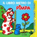 Cresci, cresci fiorellino. Il libro metro di Pimpa. Ediz. a colori