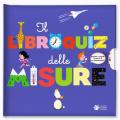 Il libroquiz delle misure. Ediz. a colori