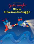 Giulio Coniglio. Storie di paura e di coraggio. Ediz. illustrata