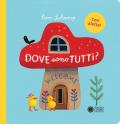 Dove sono tutti? Ediz. illustrata