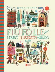 Il più folle e divertente libro illustrato del mondo di Otto. Nuova ediz.