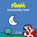 Pimpa. Buonanotte, luna! Ediz. illustrata