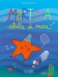 Martina stella di mare. Ediz. illustrata