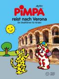 Pimpa reist nach Verona. Ein Stadtführer für Kinder. Ediz. a spirale. Con adesivi