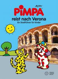 Pimpa reist nach Verona. Ein Stadtführer für Kinder. Ediz. a spirale. Con adesivi