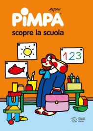 Pimpa scopre la scuola. Ediz. illustrata