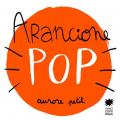 Arancione pop. Ediz. illustrata