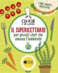 Il supericettario per piccoli chef che amano l'ambiente. Ediz. a spirale