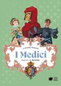 I Medici. Signori di Firenze. Le grandi dinastie