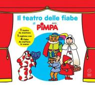 Il teatro delle fiabe di Pimpa. Ediz. a colori