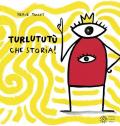 Turlututù che storia! Ediz. a colori