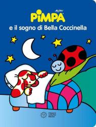 Pimpa e il sogno di Bella Coccinella. Ediz. a colori