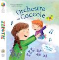 Orchestra di coccole. Ediz. a colori. Con 10 File audio per il download