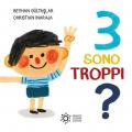 3 sono troppi? Ediz. a colori