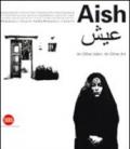 Aish. An Other Islam. An other Art