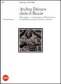 Andrea Briosco detto il Riccio. Mito pagano e cristianesimo nel Rinascimento. Il candelabro pasquale del Santo a Padova. Ediz. illustrata