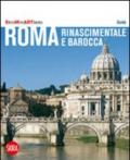 Roma rinascimentale e barocca. Con cartina