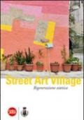 Street Art Village. Rigenerazione estetica