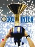 Centouno Inter! Le grandi emozioni nerazzurre dal centenario al 17° scudetto