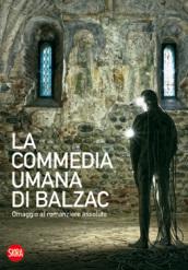 La commedia umana di Balzac. Omaggio al romanziere assoluto