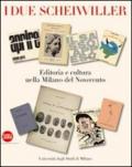 Due Scheiwiller. Editoria e cultura nella Milano del Novecento. Ediz. illustrata (I)
