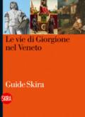 Vie di Giorgione nel Veneto (Le)