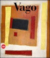 Valentino Vago. Catalogo ragionato delle opere su tela. Ediz. italiana e inglese