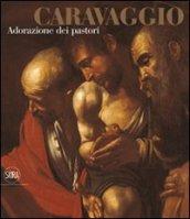 Caravaggio. Adorazione dei pastori. Ediz. illustrata