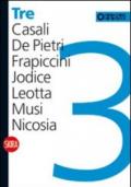 Tre. Casali, De Pietri, Frapiccini, Jodice, Leotta, Musi, Nicosia. Ediz. illustrata