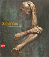 Safet Zec. Il potere della pittura. Ediz. illustrata