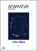 Uman. The Essays. Ediz. illustrata. Vol. 2: Cuba Libre