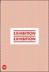 Exhibition, exhibition. Ediz. italiana e inglese