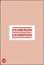 Exhibition, exhibition. Ediz. italiana e inglese