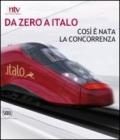 Da zero a Italo. Così è nata la concorrenza. Ediz. italiana e inglese